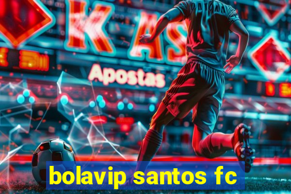 bolavip santos fc